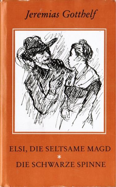 Elsi, die seltsame Magd; Die schwarze Spinne. Erzählungen.