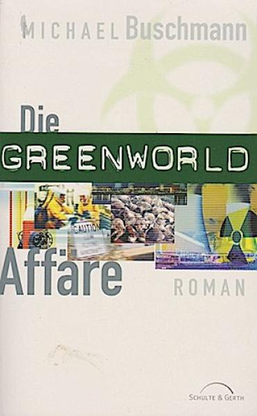 Die Greenworld-Affäre : Roman.