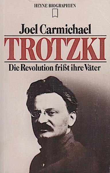 Trotzki : die Revolution frisst ihre Väter.