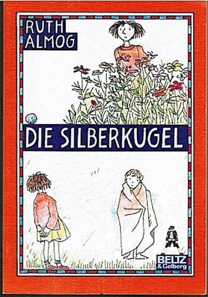 Die Silberkugel. Roman. Aus dem Hebräischen von Mirjam Pressler. Mit Bildern von Annegert Fuchshuber (= Gulliver Taschenbuch, Bd. 245);