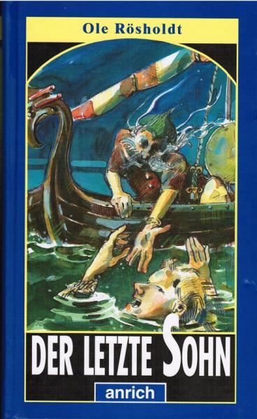 Der letzte Sohn : eine Geschichte aus der Wikingerzeit.