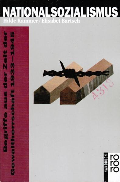 Nationalsozialismus : Begriffe aus der Zeit der Gewaltherrschaft 1933 - 1945.