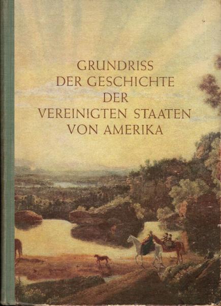 Grundriss der Geschichte der Vereinigten Staaten von Amerika.