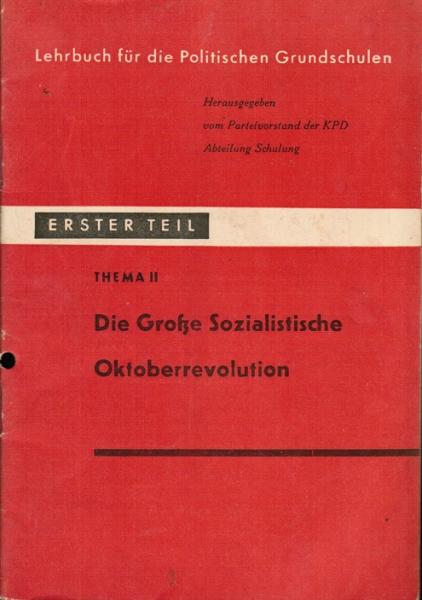 Methodische Anleitungen für Propagandisten und Lehrer der Parteischulen; Teil: Politische Grundschulen.
