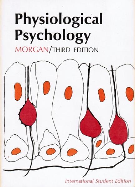 Physiological Psychology. Third edition (International Student Edition)