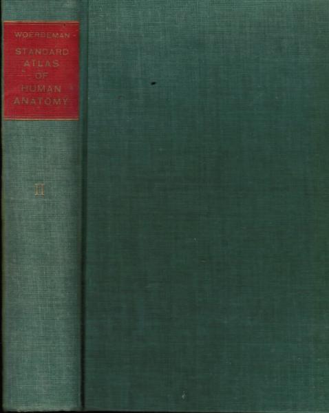 Standard atlas of human anatomy. descriptive and regional. Volume II: Splanchnology / Angeiology / Nervous System / Organs of Sense.