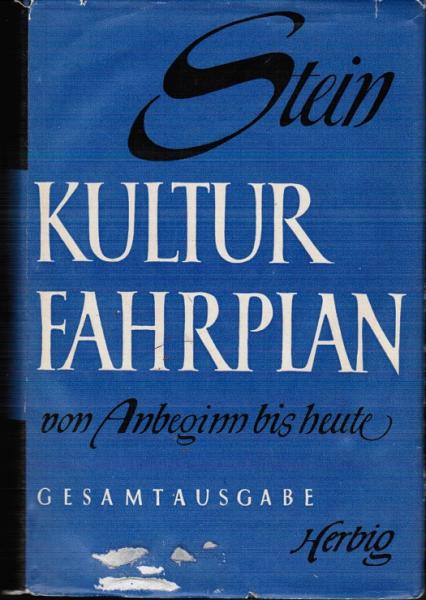 Kulturfahrplan. Die wichtigsten Daten der Kulturgeschichte von Anbeginn bis heute.