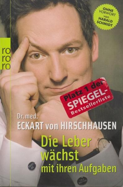 Die Leber wächst mit ihren Aufgaben : Komisches aus der Medizin.