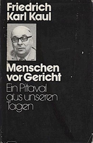 Menschen vor Gericht : Ein Pitaval aus unseren Tagen.