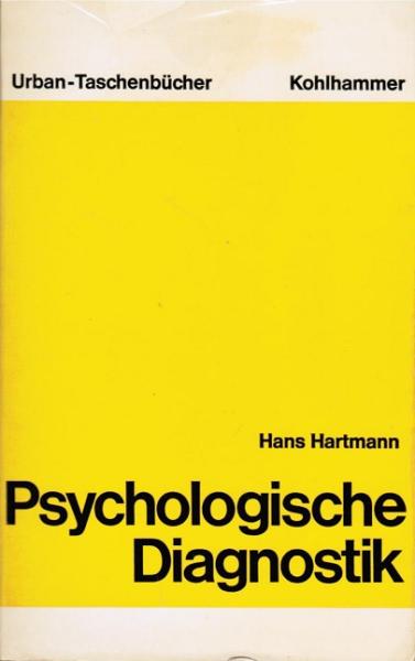 Psychologische Diagnostik : Auftrag, Testsituation, Gutachten.