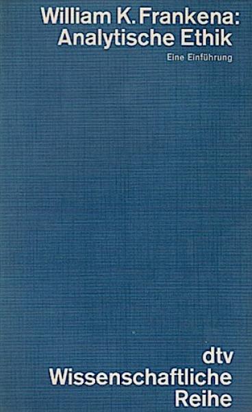 Analytische Ethik : eine Einf.