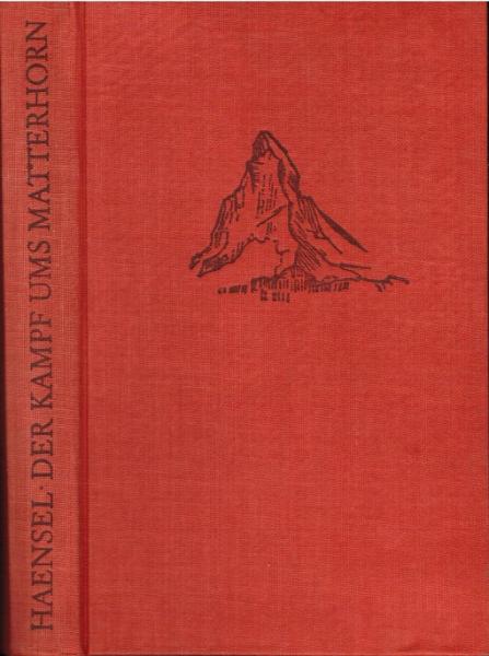 Der Kampf ums Matterhorn : Tatsachenroman.