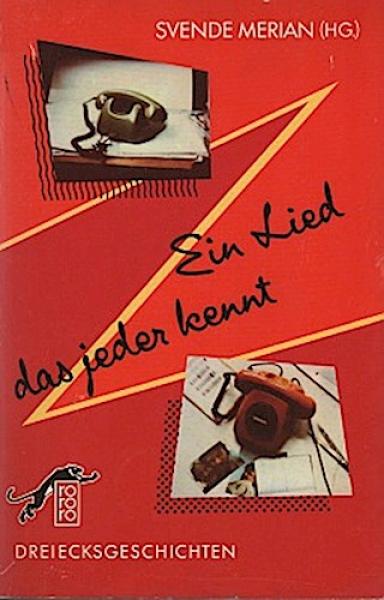 Ein Lied, das jeder kennt : Dreiecksgeschichten.