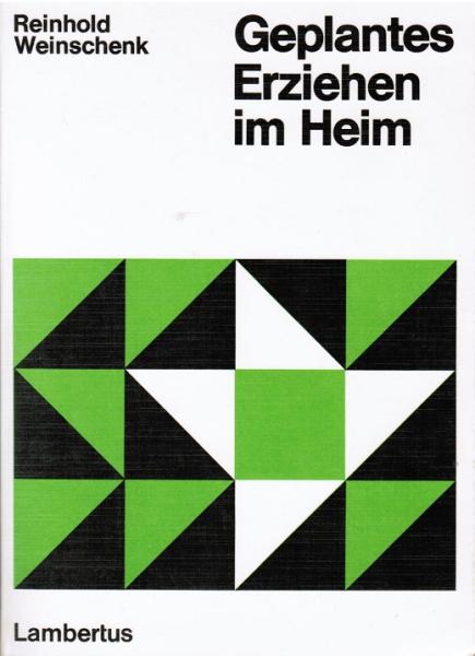 Geplantes Erziehen im Heim.