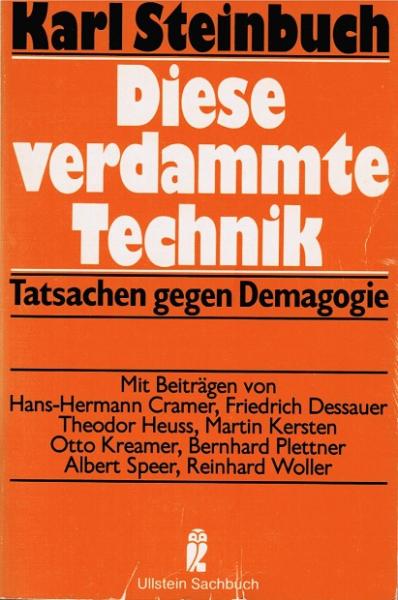 Diese verdammte Technik : Tatsachen gegen Demagogie.