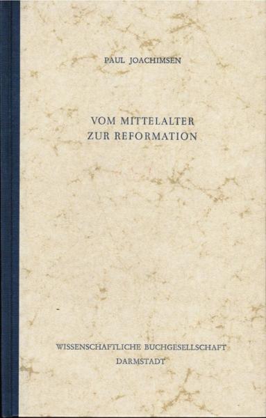 Vom Mittelalter zur Reformation.