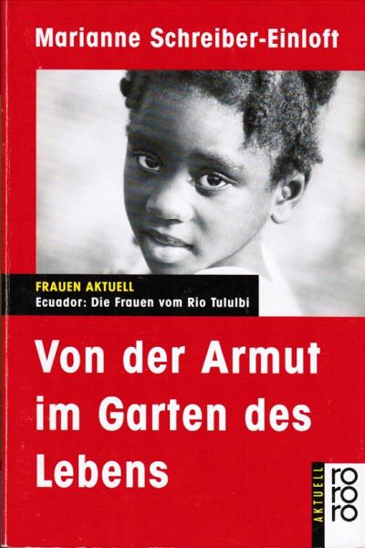 Von der Armut im Garten des Lebens : Ecuador: Die Frauen vom Rio Tululbi.