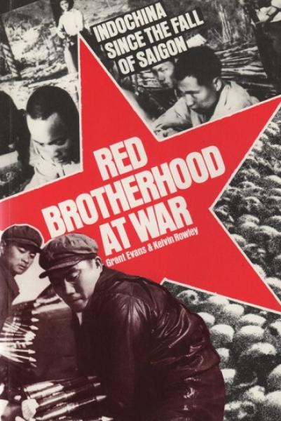 Red Brotherhood at War - Indochina since the Fall of Saigon.