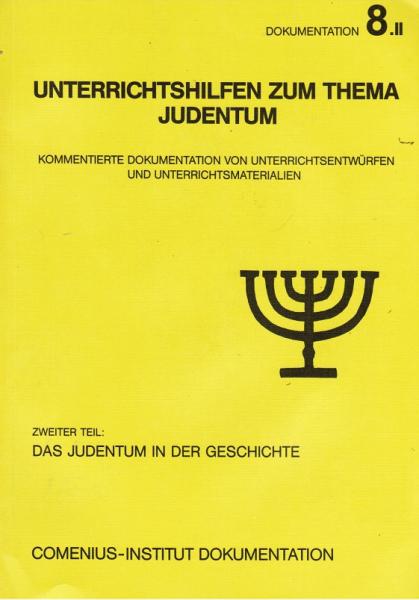 Schultze, Herbert: Unterrichtshilfen zum Thema Judentum; Teil: Teil 2., Das Judentum in der Geschichte