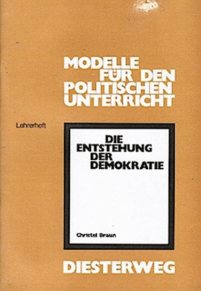 Die Entstehung der Demokratie; Teil: Lehrerh.