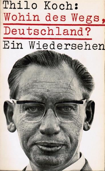 Wohin des Wegs, Deutschland? : Ein Wiedersehen.