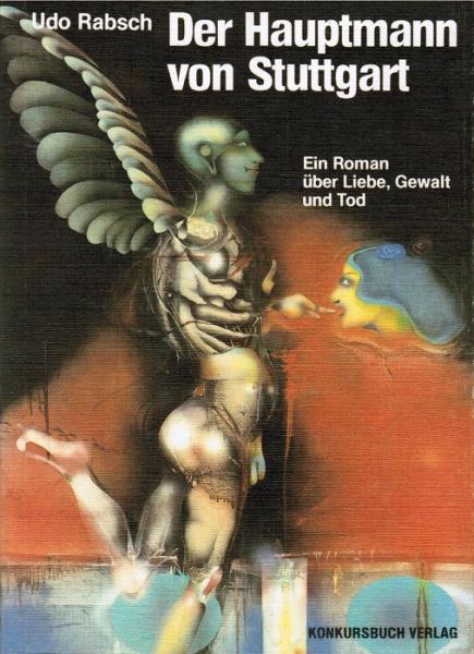 Der Hauptmann von Stuttgart : ein Roman über Liebe, Gewalt und Tod.