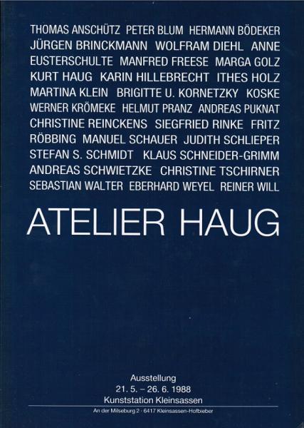 Kunststation Kleinsassen. Ausstellung 21.5. - 26.6.1988.  Atelier Haug.