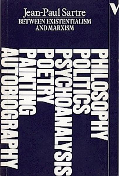 Between Existentialism and Marxism.