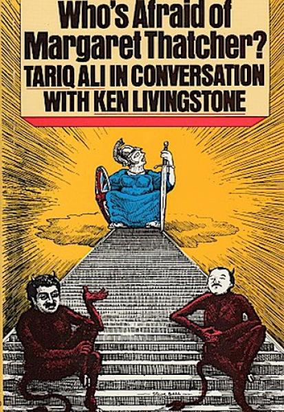 Who's Afraid of Margaret Thatcher?: In Praise of Socialism.