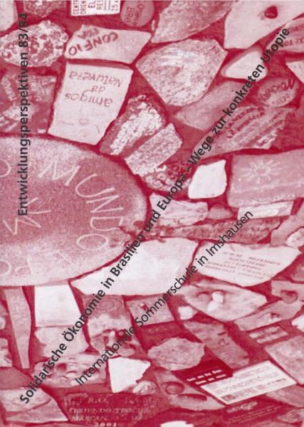 Solidarische Ökonomie in Brasilien und Europa : Wege zur konkreten Utopie.