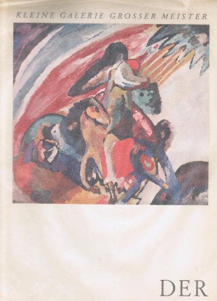 Der blaue Reiter.