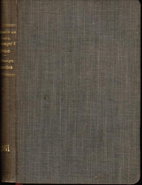Zwei Bücher in einem Band: Adalbert v. Chamisso; Franz v. Gaudy: Béranger's Lieder. Auswahl in freier Verarbeitung; Franz Grillparzer: 'Der arme Spielmann' / 'Das Kloster bei Sendomir'. Zwei Novellen.