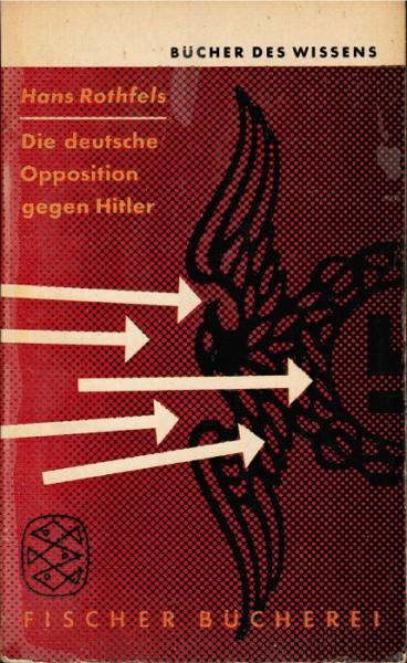 Die deutsche Opposition gegen Hitler : Eine Würdigung.