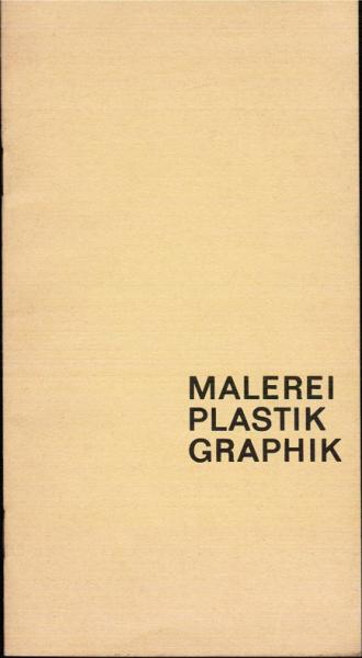 Malerei, Plastik, Graphik : Ausstellung Nordhessischer Künster im Kunstverein kassel vom 19.Juni bis 17. Juli 1966