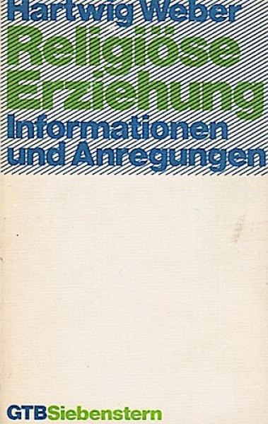 Religiöse Erziehung : Informationen u. Anregungen.