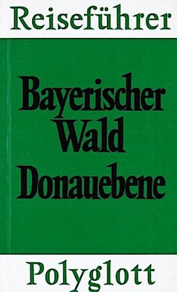 Bayerischer Wald, Donauebene.