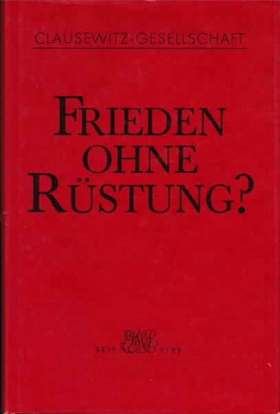 Frieden ohne Rüstung?.