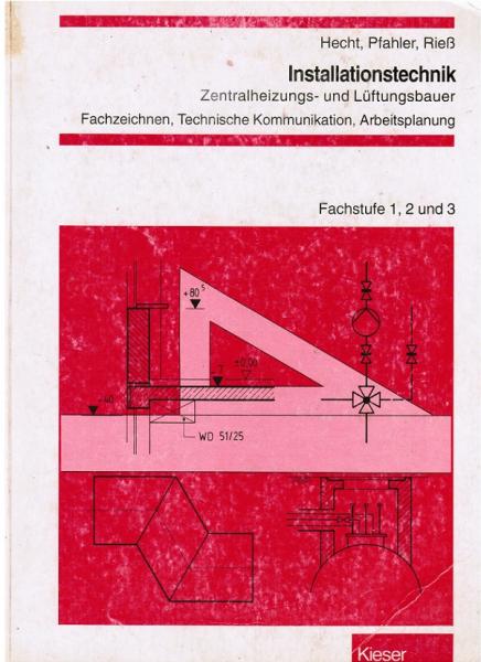 Installationstechnik Zentralheizungs- und Lüftungsbauer; Teil: [Hauptbd.].