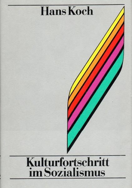 Kulturfortschritt im Sozialismus.