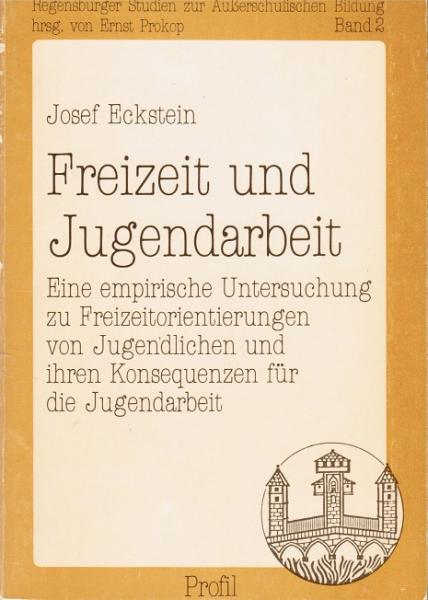 Freizeit und Jugendarbeit : e. empir. Unters. zu Freizeitorientierungen von Jugendlichen u. ihren Konsequenzen für d. Jugendarbeit.