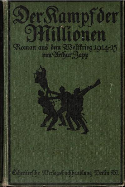 Der Kampf der Millionen : Roman aus dem Weltkrieg 1914-1915.