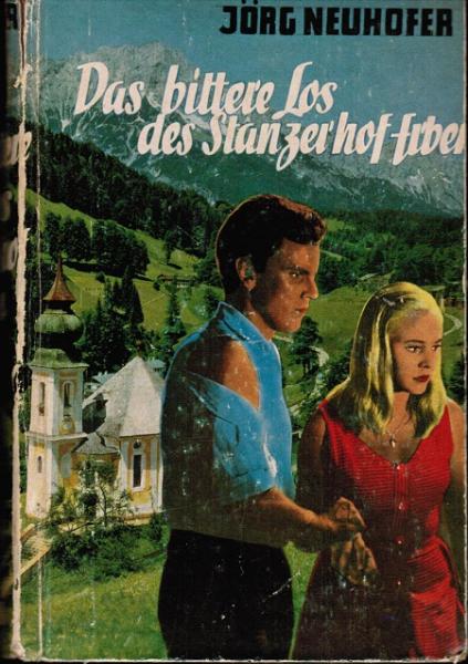 Das bittere Los des Stanzerhof-Erben. Berg-Roman.