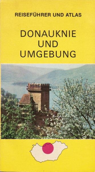 Donauknie und Umgebung : Reiseführer u. Atlas