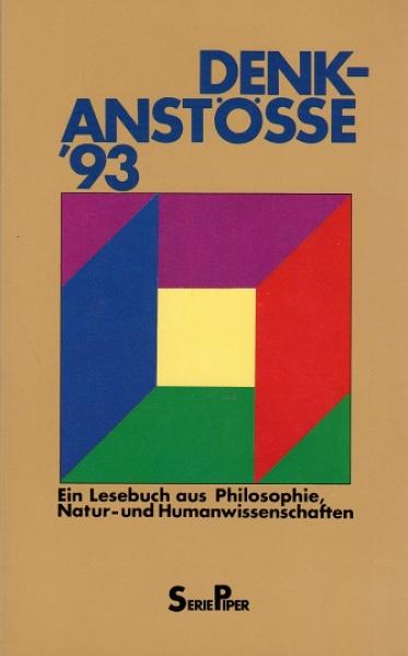 Denkanstöße; Teil: 1993. Ein Lesebuch aus Philosophie, Natur- und Humanwissenschaften.