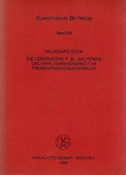 Die Lerntheorie P. Ja. Gal'perins und ihre Anwendbarkeit im Fremdsprachenunterricht.