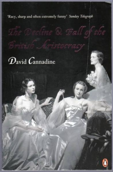 The Decline & Fall of the British Aristocracy.
