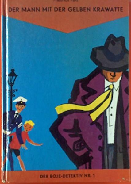 Der Mann mit der gelben Krawatte. Der Boje-Detektiv Nr. 1.