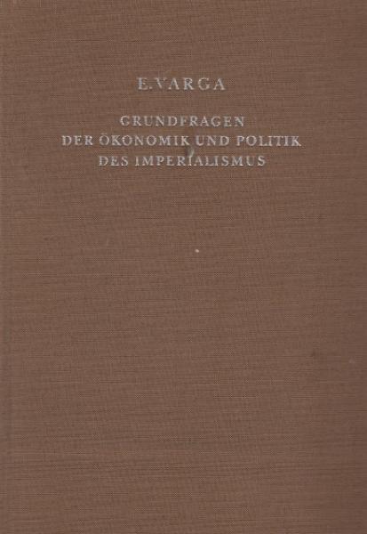 Die Grundfrage der Ökonomik und Politik des Imperialismus (nach dem zweiten Weltkieg).