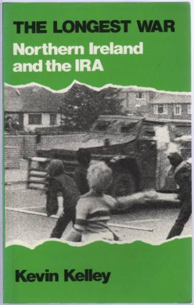 The  longest war. Northern ireland and the IRA.