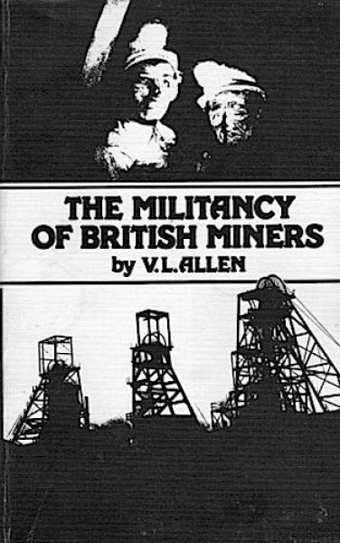 The Militancy of british Miners.